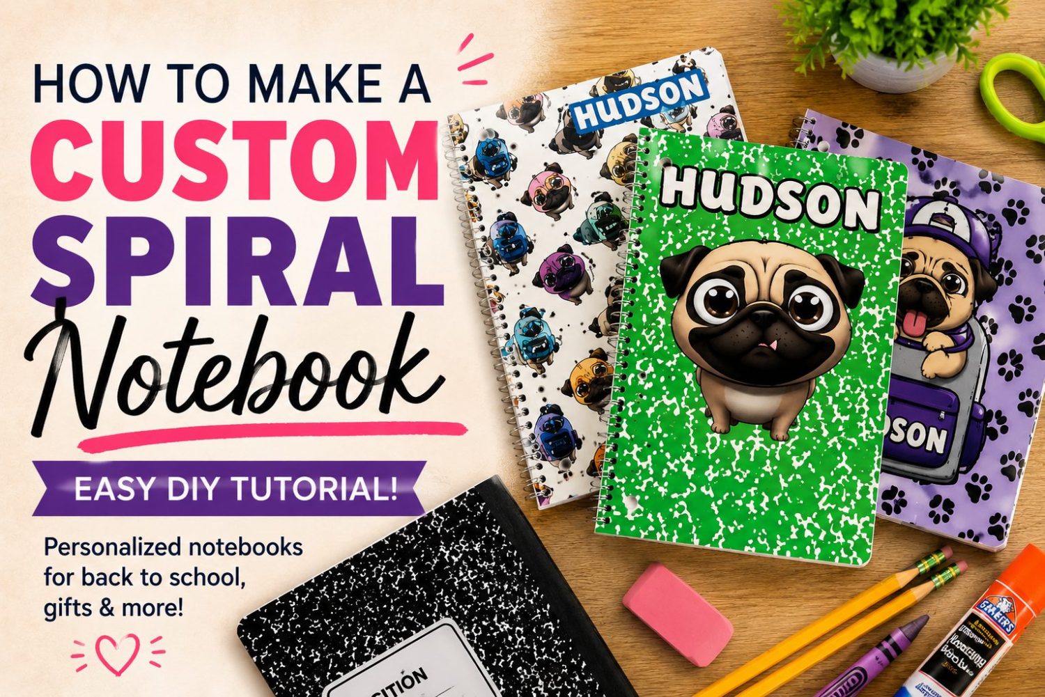 Three personalized spiral notebooks with custom printable covers displayed with school supplies, featuring a DIY back-to-school notebook tutorial from Sometimes Crafty.