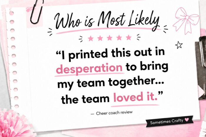 Pinterest-style testimonial graphic for a cheer camp downtime activity featuring the quote “I printed this out in desperation to bring my team together… the team loved it.” The design uses soft pink, black, and white scrapbook-inspired styling with subtle star doodles, a cheer bow sketch, notebook paper textures, and the title “Who is Most Likely” at the top.