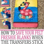 How to save your felt blanks when the transfers stick